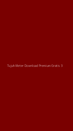 Tampilan Antarmuka Aplikasi Tujuh Meter Download Premium Gratis - 3