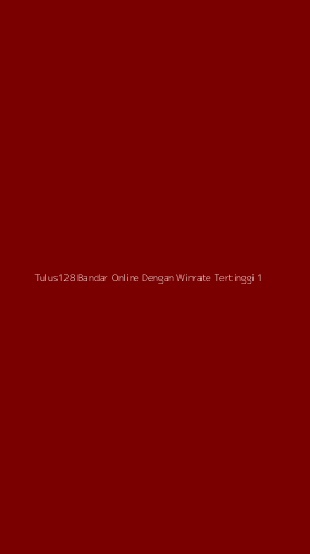 Tampilan Antarmuka Aplikasi Tulus128 Bandar Online Dengan Winrate Tertinggi - 1