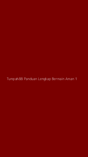 Tampilan Antarmuka Aplikasi Tumpah88 Panduan Lengkap Bermain Aman - 1
