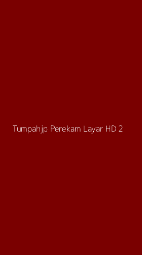 Tampilan Antarmuka Aplikasi Tumpahjp Perekam Layar Hd - 2
