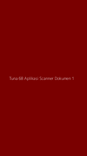 Tampilan Antarmuka Aplikasi Tuna 68 Aplikasi Scanner Dokumen - 1