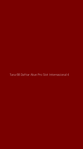Tampilan Antarmuka Aplikasi Tuna 68 Daftar Akun Pro Slot Internasional - 4