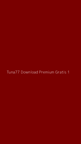 Tampilan Antarmuka Aplikasi Tuna77 Download Premium Gratis - 1