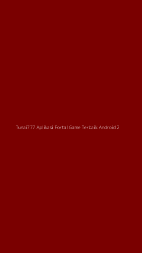Tampilan Antarmuka Aplikasi Tunai777 Aplikasi Portal Game Terbaik Android - 2
