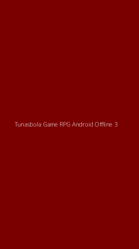 Tampilan Antarmuka Aplikasi Tunasbola Game Rpg Android Offline - 3