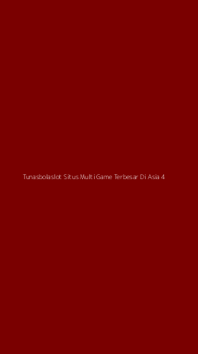Tampilan Antarmuka Aplikasi Tunasbolaslot Situs Multi Game Terbesar Di Asia - 4