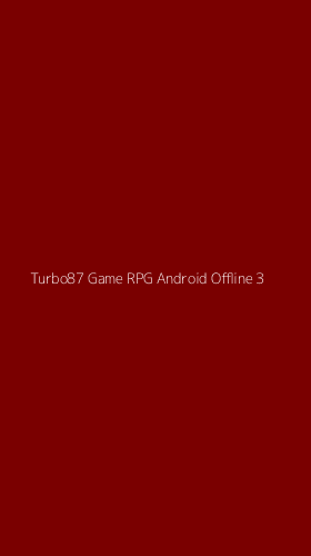 Tampilan Antarmuka Aplikasi Turbo87 Game Rpg Android Offline - 3