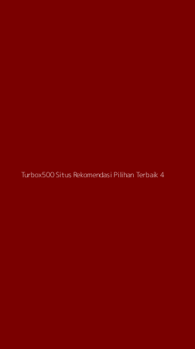 Tampilan Antarmuka Aplikasi Turbox500 Situs Rekomendasi Pilihan Terbaik - 4
