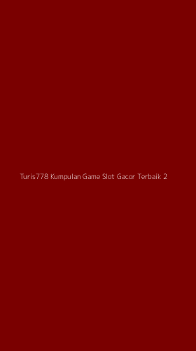 Tampilan Antarmuka Aplikasi Turis778 Kumpulan Game Slot Gacor Terbaik - 2