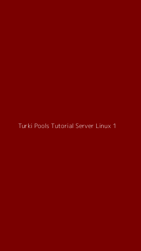 Tampilan Antarmuka Aplikasi Turki Pools Tutorial Server Linux - 1