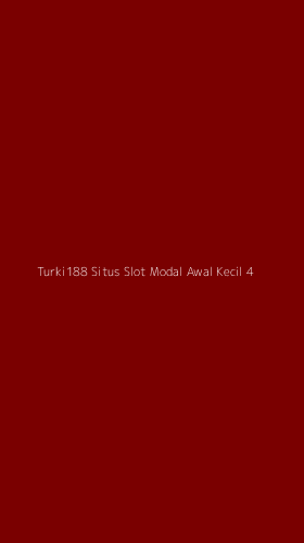 Tampilan Antarmuka Aplikasi Turki188 Situs Slot Modal Awal Kecil - 4