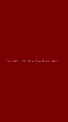 Tampilan Antarmuka Aplikasi Tutor78 Situs Slot Bonus New Member 100 - 1