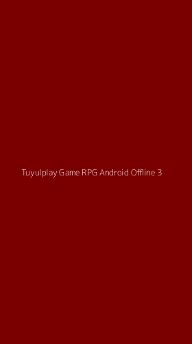 Tampilan Antarmuka Aplikasi Tuyulplay Game Rpg Android Offline - 3
