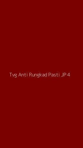 Tampilan Antarmuka Aplikasi Tvg Anti Rungkad Pasti Jp - 4