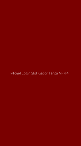 Tampilan Antarmuka Aplikasi Tvtogel Login Slot Gacor Tanpa Vpn - 4