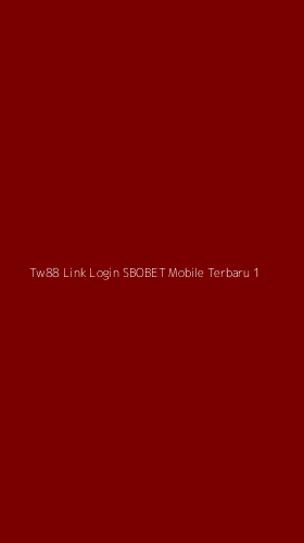 Tampilan Antarmuka Aplikasi Tw88 Link Login Sbobet Mobile Terbaru - 1