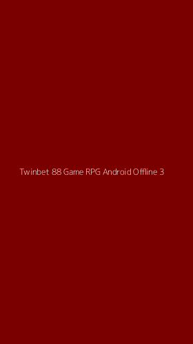 Tampilan Antarmuka Aplikasi Twinbet 88 Game Rpg Android Offline - 3