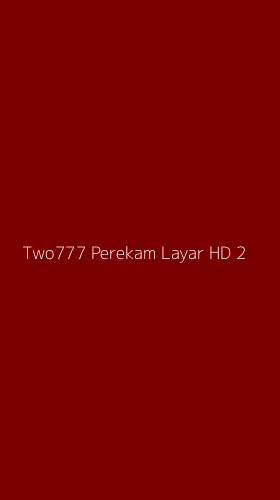 Tampilan Antarmuka Aplikasi Two777 Perekam Layar Hd - 2