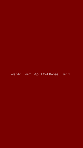Tampilan Antarmuka Aplikasi Tws Slot Gacor Apk Mod Bebas Iklan - 4