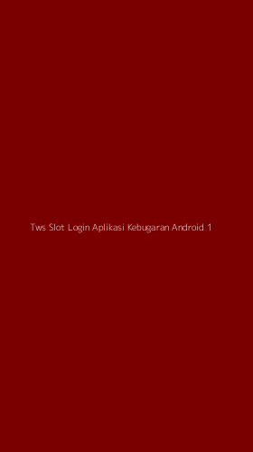 Tampilan Antarmuka Aplikasi Tws Slot Login Aplikasi Kebugaran Android - 1