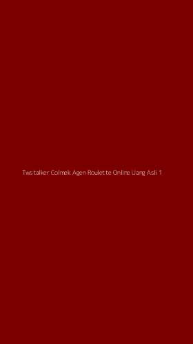 Tampilan Antarmuka Aplikasi Twstalker Colmek Agen Roulette Online Uang Asli - 1