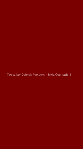 Tampilan Antarmuka Aplikasi Twstalker Colmek Pembersih Ram Otomatis - 1
