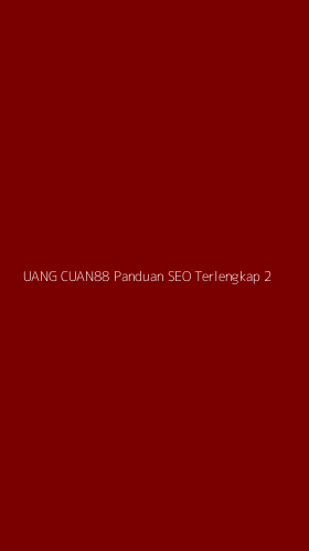 Tampilan Antarmuka Aplikasi Uang Cuan88 Panduan Seo Terlengkap - 2