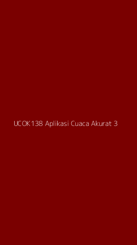 Tampilan Antarmuka Aplikasi Ucok138 Aplikasi Cuaca Akurat - 3