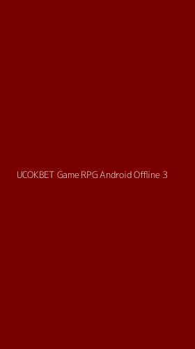 Tampilan Antarmuka Aplikasi Ucokbet Game Rpg Android Offline - 3