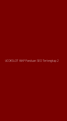 Tampilan Antarmuka Aplikasi Ucokslot Wap Panduan Seo Terlengkap - 2