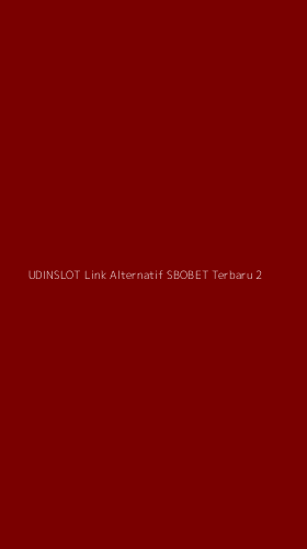 Tampilan Antarmuka Aplikasi Udinslot Link Alternatif Sbobet Terbaru - 2