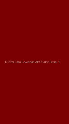 Tampilan Antarmuka Aplikasi Ufa69 Cara Download Apk Game Resmi - 1