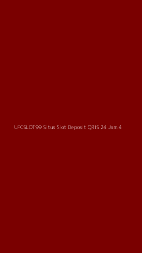 Tampilan Antarmuka Aplikasi Ufcslot99 Situs Slot Deposit Qris 24 Jam - 4