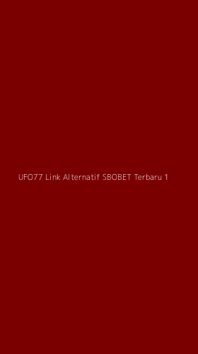 Tampilan Antarmuka Aplikasi Ufo77 Link Alternatif Sbobet Terbaru - 1