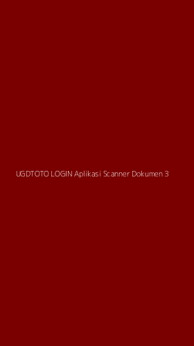 Tampilan Antarmuka Aplikasi Ugdtoto Login Aplikasi Scanner Dokumen - 3