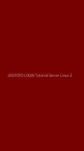 Tampilan Antarmuka Aplikasi Ugdtoto Login Tutorial Server Linux - 2