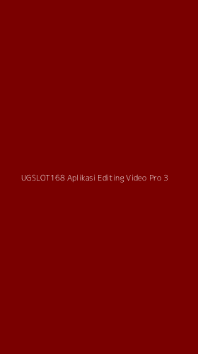 Tampilan Antarmuka Aplikasi Ugslot168 Aplikasi Editing Video Pro - 3