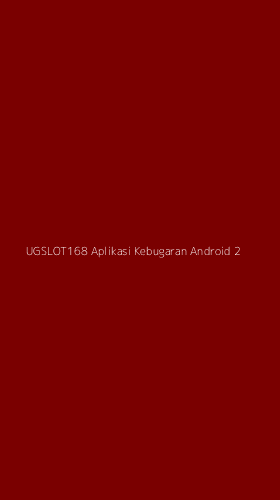 Tampilan Antarmuka Aplikasi Ugslot168 Aplikasi Kebugaran Android - 2
