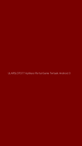 Tampilan Antarmuka Aplikasi Ularsloto77 Aplikasi Portal Game Terbaik Android - 3