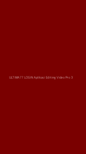 Tampilan Antarmuka Aplikasi Ultima77 Login Aplikasi Editing Video Pro - 3