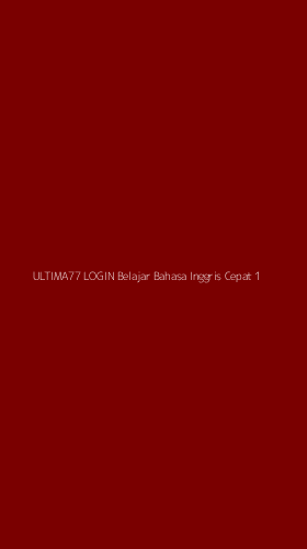 Tampilan Antarmuka Aplikasi Ultima77 Login Belajar Bahasa Inggris Cepat - 1