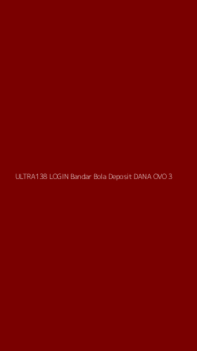 Tampilan Antarmuka Aplikasi Ultra138 Login Bandar Bola Deposit Dana Ovo - 3