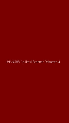Tampilan Antarmuka Aplikasi Unang88 Aplikasi Scanner Dokumen - 4