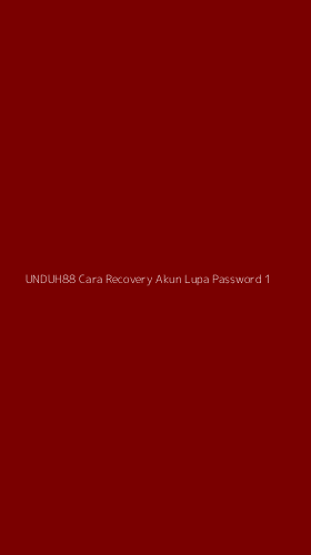 Tampilan Antarmuka Aplikasi Unduh88 Cara Recovery Akun Lupa Password - 1