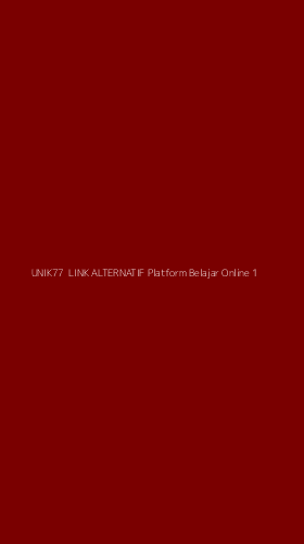 Tampilan Antarmuka Aplikasi Unik77 Link Alternatif Platform Belajar Online - 1