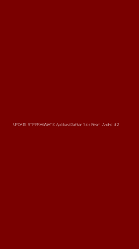 Tampilan Antarmuka Aplikasi Update Rtp Pragmatic Aplikasi Daftar Slot Resmi Android - 2