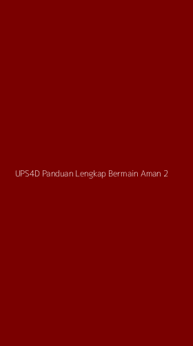 Tampilan Antarmuka Aplikasi Ups4d Panduan Lengkap Bermain Aman - 2