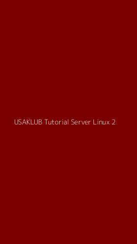 Tampilan Antarmuka Aplikasi Usaklub Tutorial Server Linux - 2