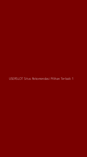 Tampilan Antarmuka Aplikasi Userslot Situs Rekomendasi Pilihan Terbaik - 1