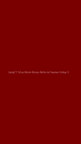 Tampilan Antarmuka Aplikasi Uang77 Situs Resmi Bonus Referral Seumur Hidup - 3